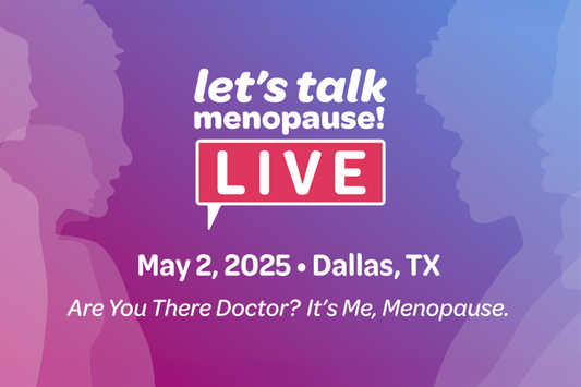 Image promoting a ‘Let’s Talk Menopause!’ event in Dallas, TX. The event aimed to raise awareness and provide informatio about menopause. Date: May 2, 2025. Event title is: Are You There Doctor? It’s Me, Menopause.