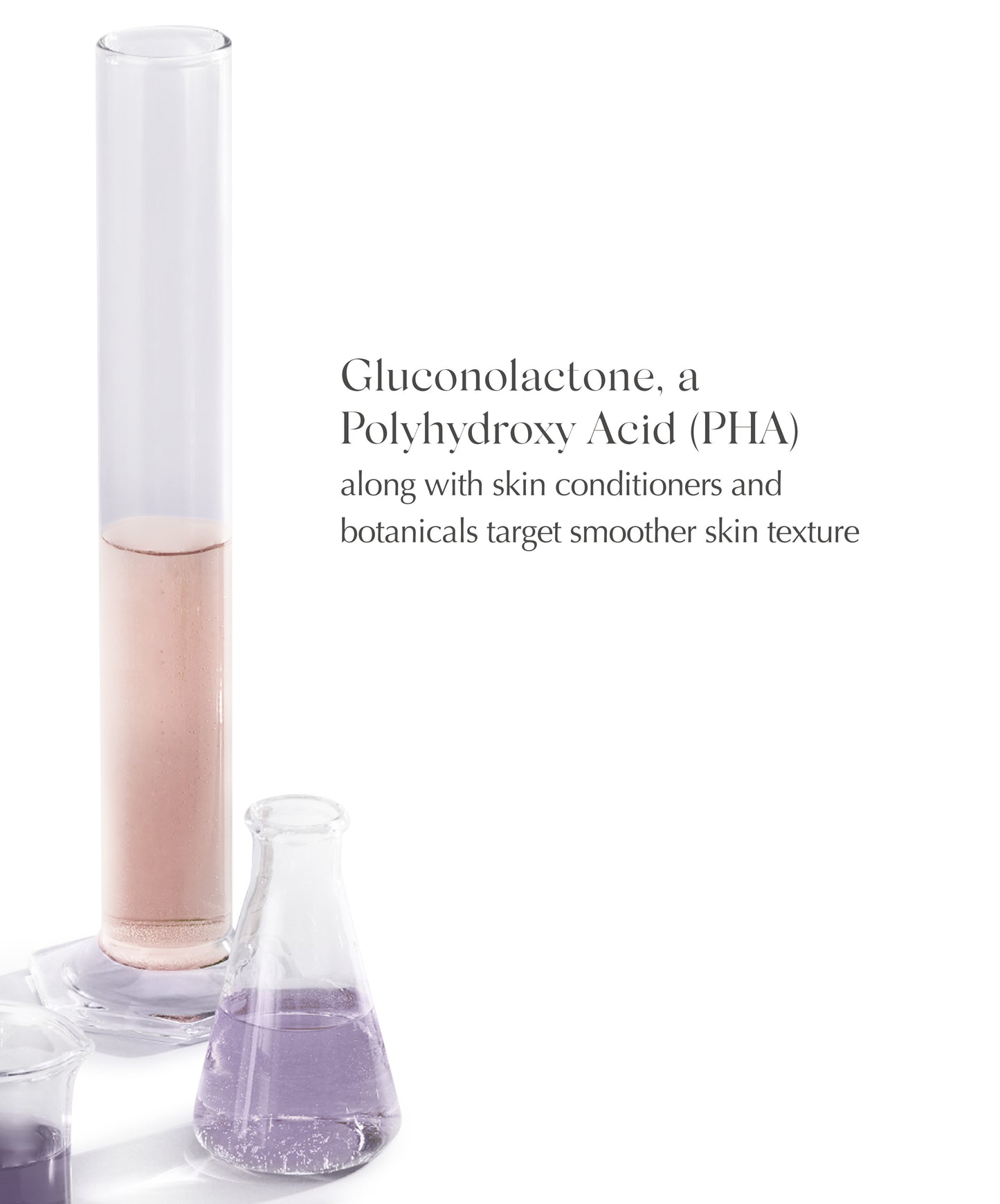 EXUVIANCE Gentle Cream Cleanser contains the ingredient Gluconolactone, a Polyhydroxy Acid (PHA) along with skin conditioners and botanicals to target smoother skin texture
